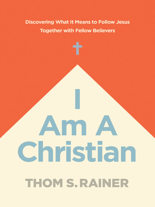 Title details for I Am a Christian by Thom S. Rainer - Available